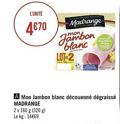 mon jambon blanc découenné dégraissé madrange
