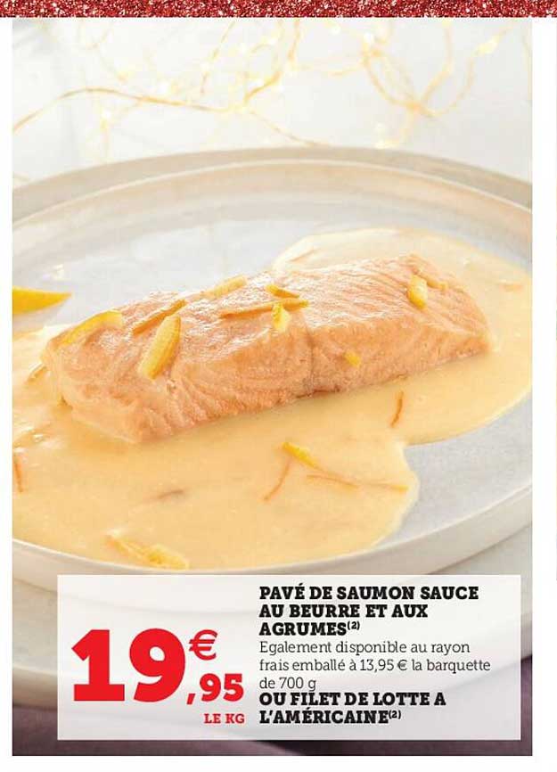 Pavé De Saumon Sauce Au Beurre Et Aux Agrumes Ou Filet De Lotte à L'américaine