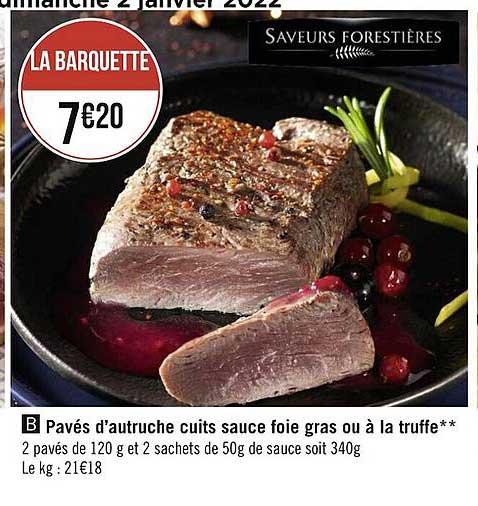 pavés d'autruche cuits sauce foie gras ou à la truffe