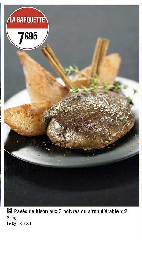 pavés de bison aux 3 poivres ou sirop d'érable x2