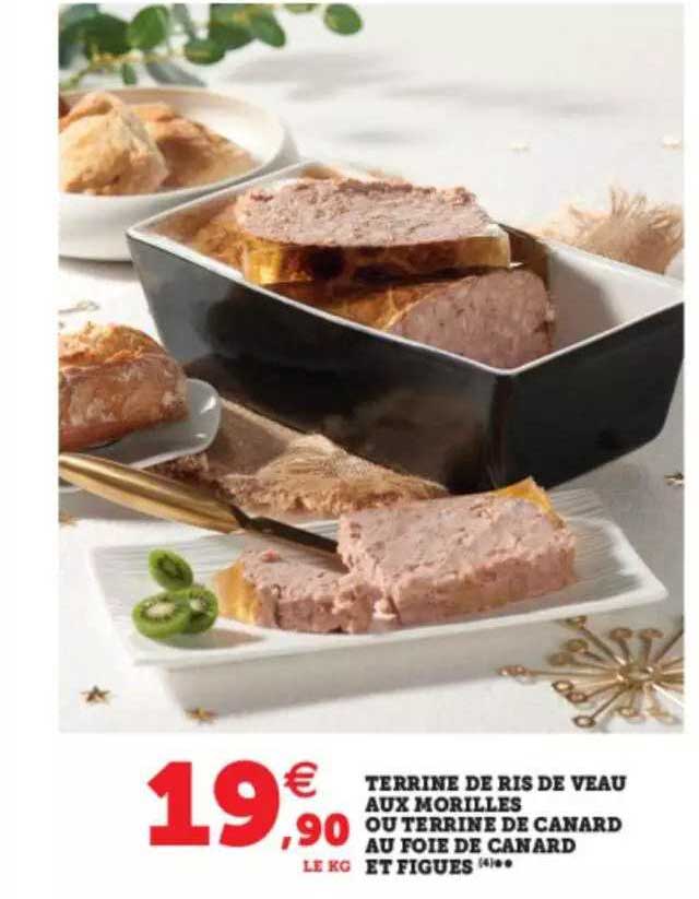 terrine de ris de veau aux morilles ou terrine de canard au foie de canard et figues