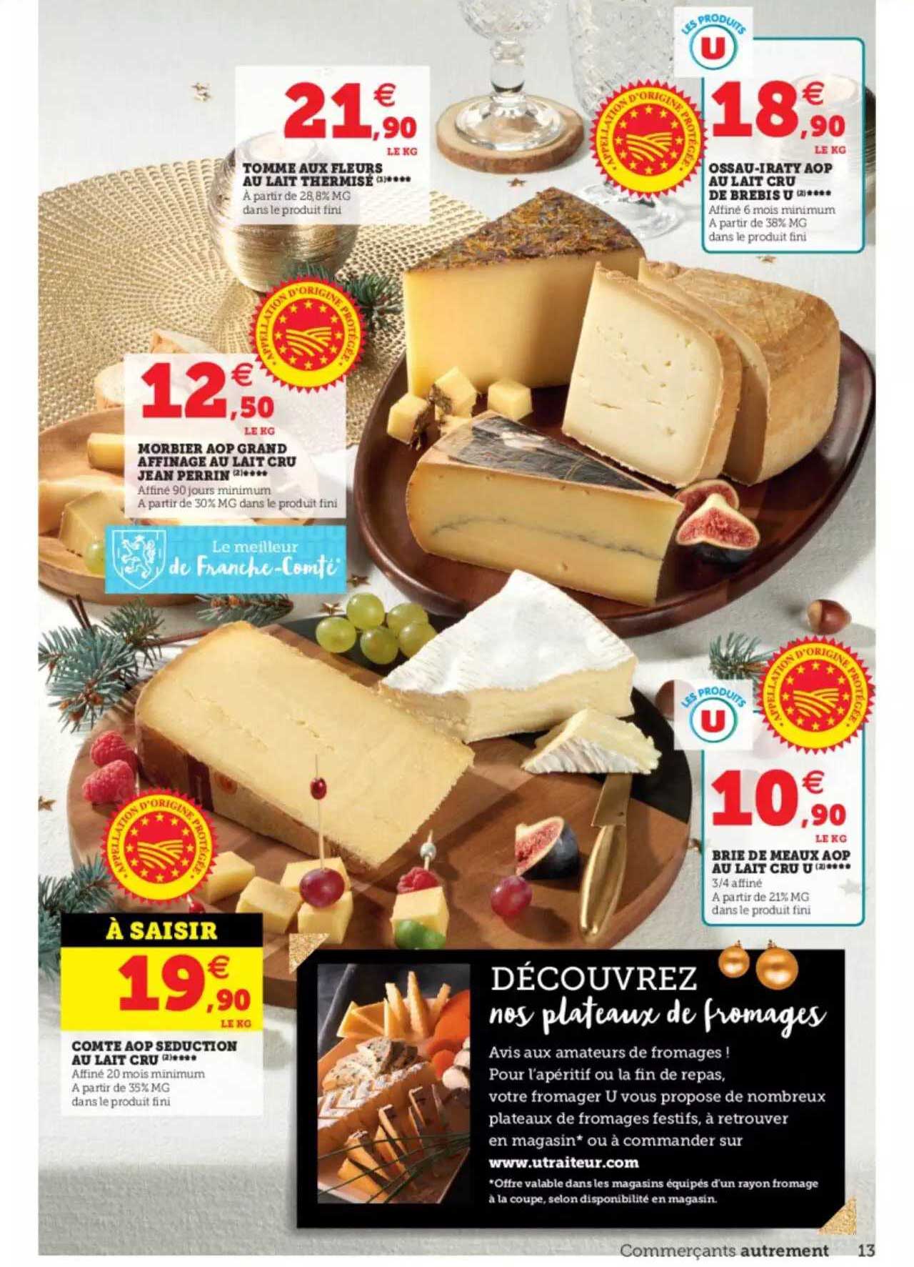 Tomme Aux Fleurs Au Lait Thermisé,morbier Aop Grand Affinage Au Lait Cru Jean Perrin, Comte Aop Séduction Au Lait Cru, Ossau-iraty Aop Au Lait Cru De Brebis U, Brie De Meaux Aop Au Lait Cru U