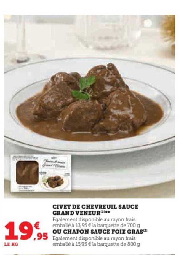 civet de chevreuil sauce grand veneur ou chapon sauce foie gras
