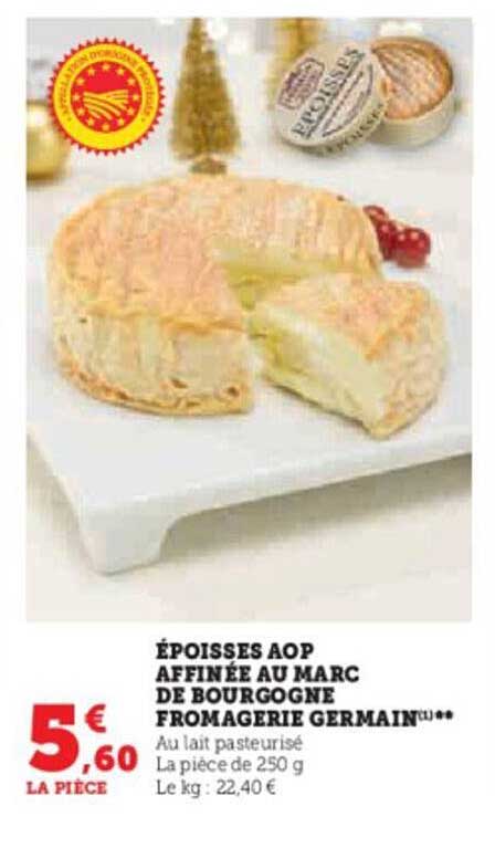 époisses aop affinés au marc de bourgogne fromagerrie germain