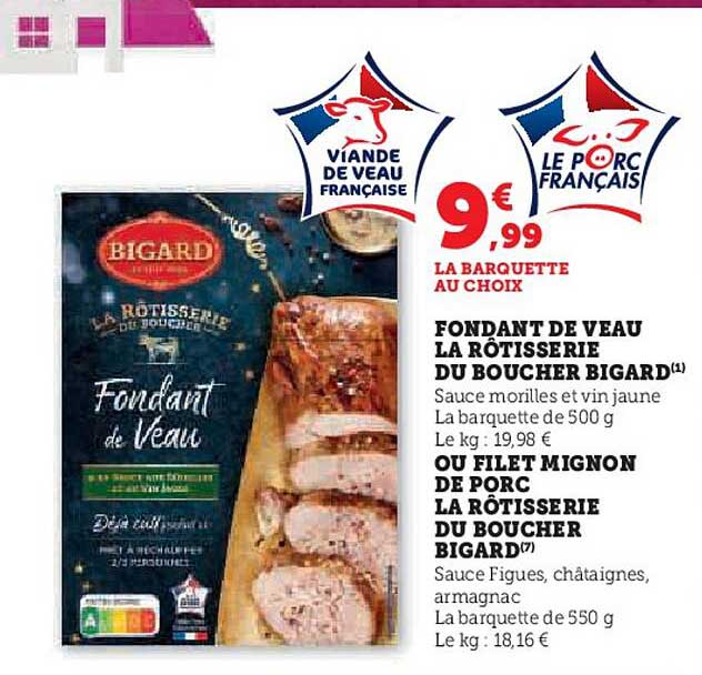 fondant de veau la rôtisserie du boucher bigard ou filet mignon de porc la rôtisserie du boucher bigard