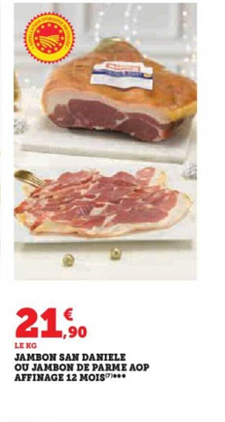 jambon san daniele ou jambon de parme aop affinage 12 mois