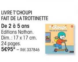 livre t'choupi fait de la trottinette