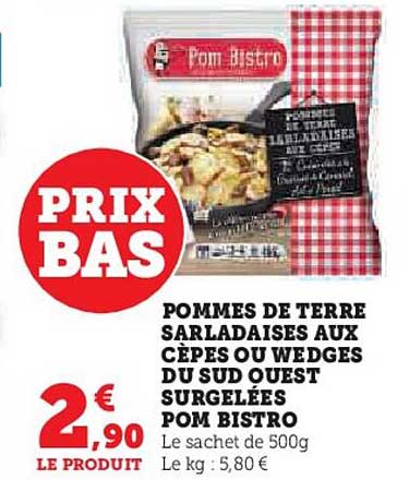 pommes de terre sarladaises aux cepes ou wedges du sud ouest surgeles pom bistro