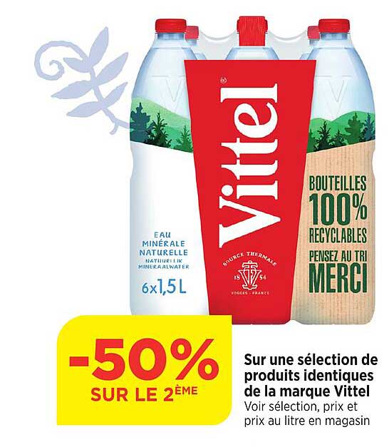 sur une sélection de produits identiques de la marque vittel