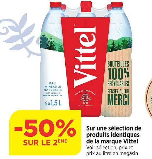 sur une sélection de produits identiques de la marque vittel