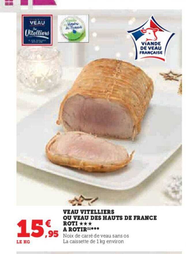 Veau Vitelliers Ou Veau Des Hauts De France Rôti*** à Rôtir***