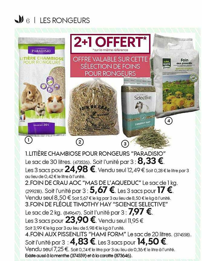 litière chambiose pour rongeurs "paradisio", foin de crau aoc "mas de l'aqueduc", foin de fléole timothy hay "science selecive", foin aux pinnenlits "hami form"