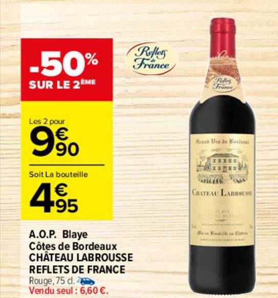 a.o.p. blaye côtes de bordeaux château labrousse reflets de france