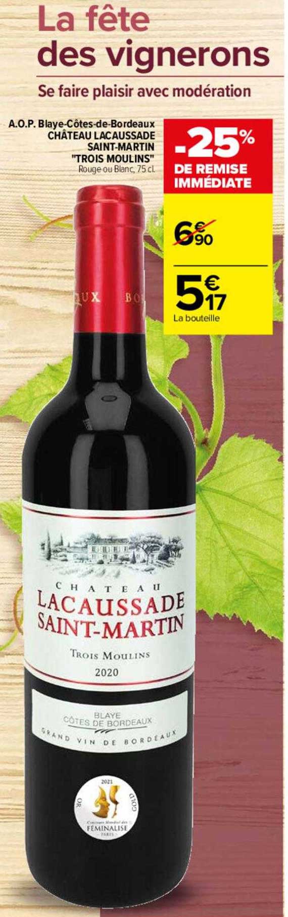 a.o.p. blaye-côtes-de-bordeaux château lacaussade saint-martin "trois moulins"