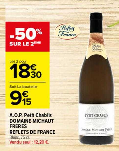a.o.p. petit chablis domaine michaut frères reflets de france