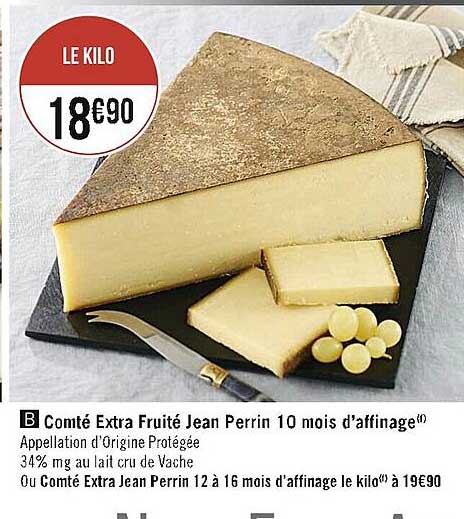 comté extra fruité jean perrin 10 mois d'affinage ou comté extra jean perrin 12 à 16 mois d'affinage le kilo