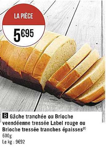 gâche tranchée ou brioche vendéenne tressée label rouge ou brioche tressée tranches épaisses