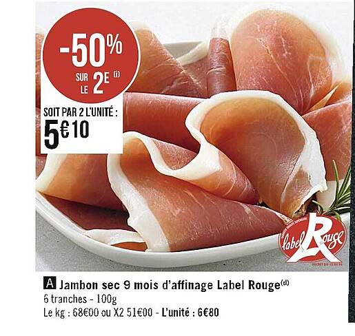 jambon sec 9 mois d'affinage label rouge