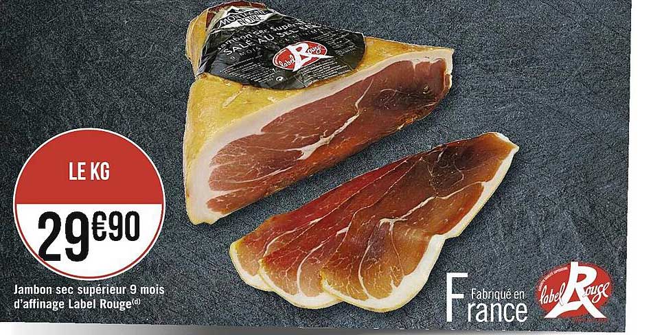 jambon sec supérieur 9 mois d'affinage label rouge
