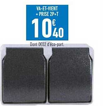 va-et-vient + prise 2p+t