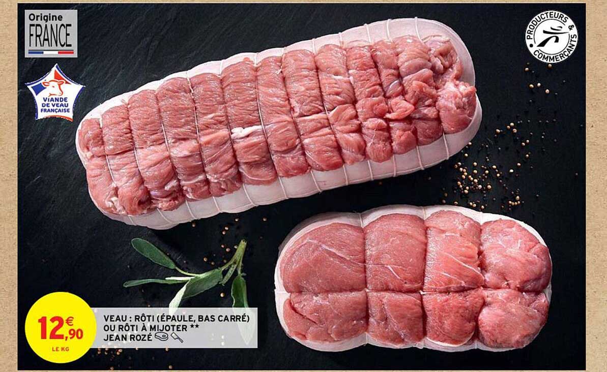 Veau : Rôti (épaule, Bas Carré) Ou Rôti à Mijoter** Jean Rozé
