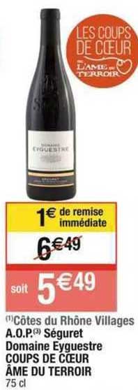 côtes du rhône villages a.o.p. séguret domaine eyguestre coups de coeur âme du terroir