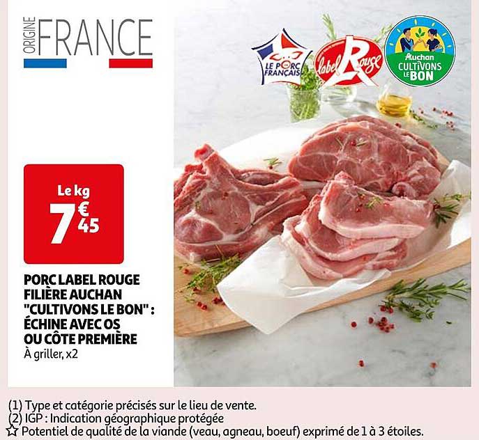 porc label rouge filière auchan "cultivons le bon" échine avec os ou côte première