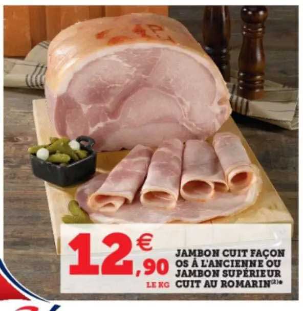 jambon cuit façon os à l'ancienne ou jambon supérieur cuit au romarin