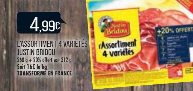 l'assortiment 4 variétés justin bridou