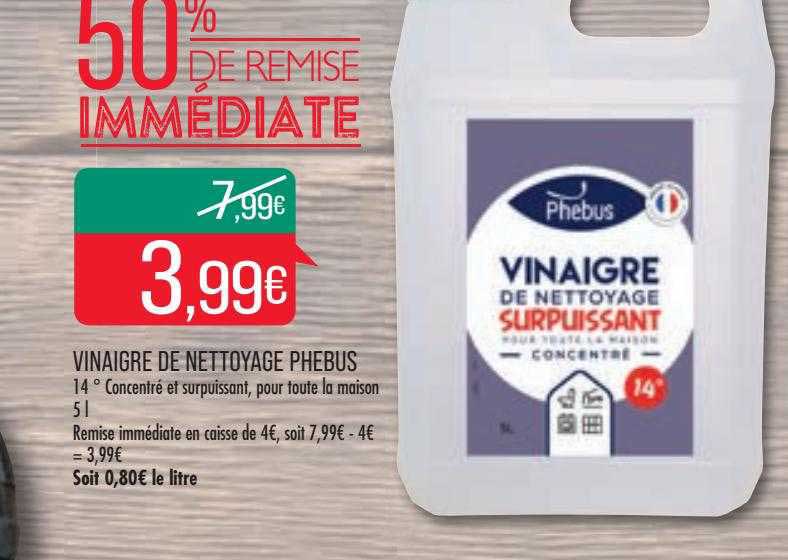 Vinaigre De Nettoyage Phébus