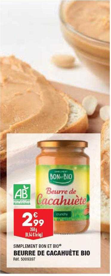 Beurre De Cacahuète Bio Simplement Bon Et Bio