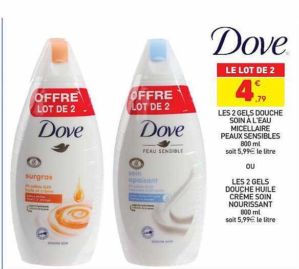 dove les 2 gels douche soin à l'au micellaire peaux sensibles ou huile crème soin nourissant