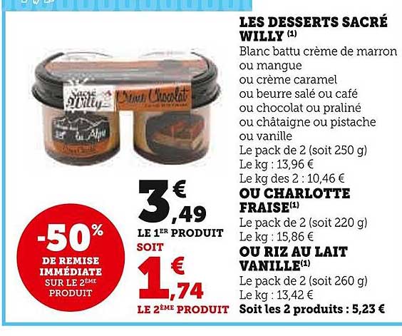 les desserts sacré willy ou charlotte fraise, ou riz au lait vanille