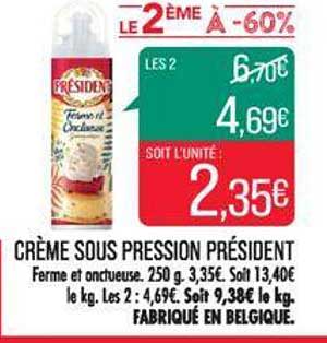 crème sous pression président