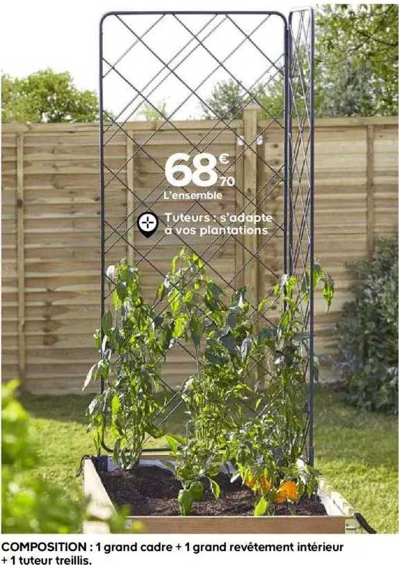 l'ensemble : 1 grand cadre + 1 grand revêtement intérieur + 1 tuteur treillis