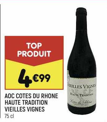 aoc côtes du rhône haute tradition vieilles vignes
