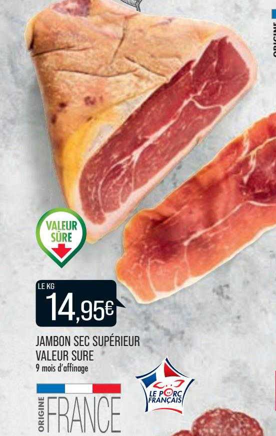 jambon sec supérieur valeur sure