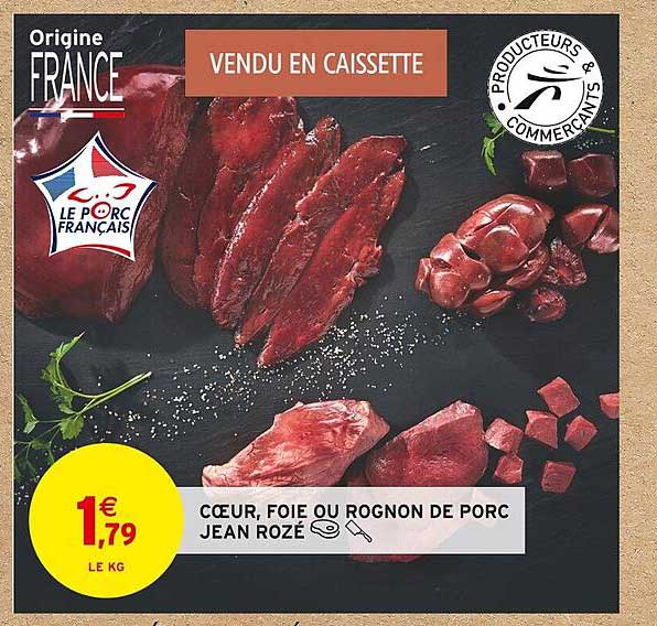 coeur, foie ou rognon de porc jean rozé