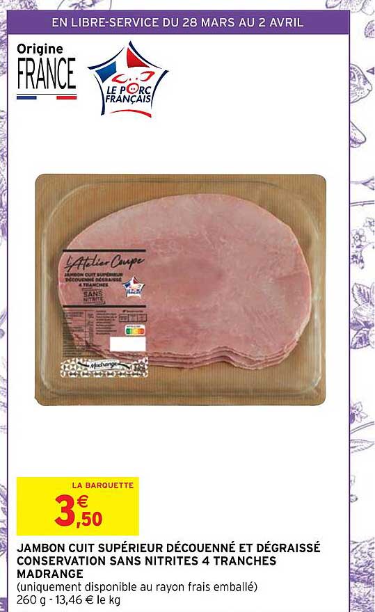 Jambon Cuit Supérieur Découenné Et Dégraissé Conservation Sans Nitrites 4 Tranches Madrange