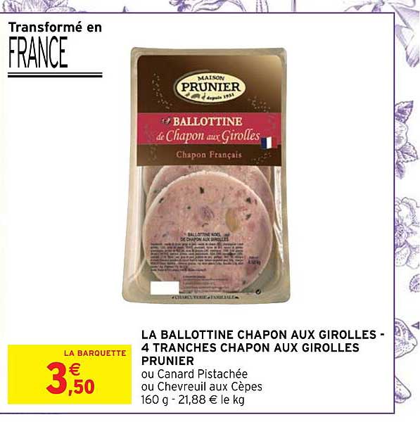 La Ballottine Chapon Aux Girolles  4 Tranches Chapon Aux Girolles Prunier