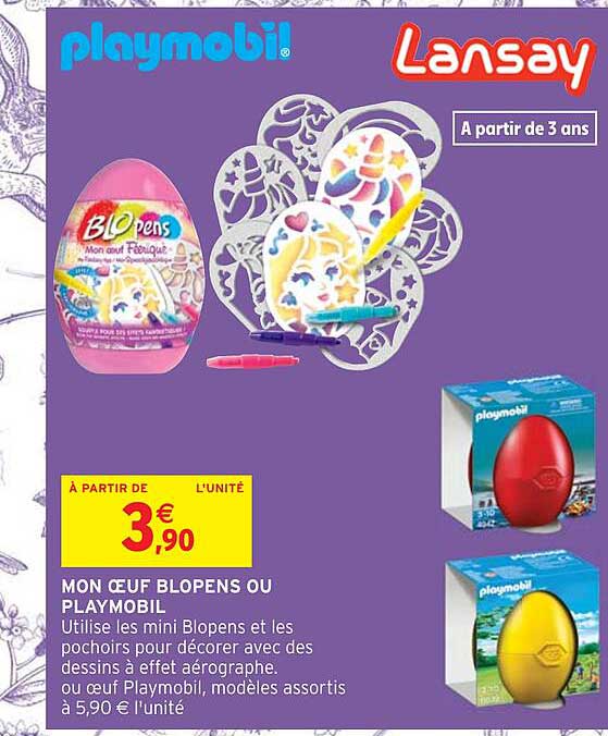 mon œuf blopens ou playmobil