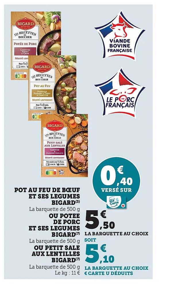 pot au feu de boeuf et ses légumes bigard ou potée de porc et ses légumes bigard ou petit salé aux lentilles bigard