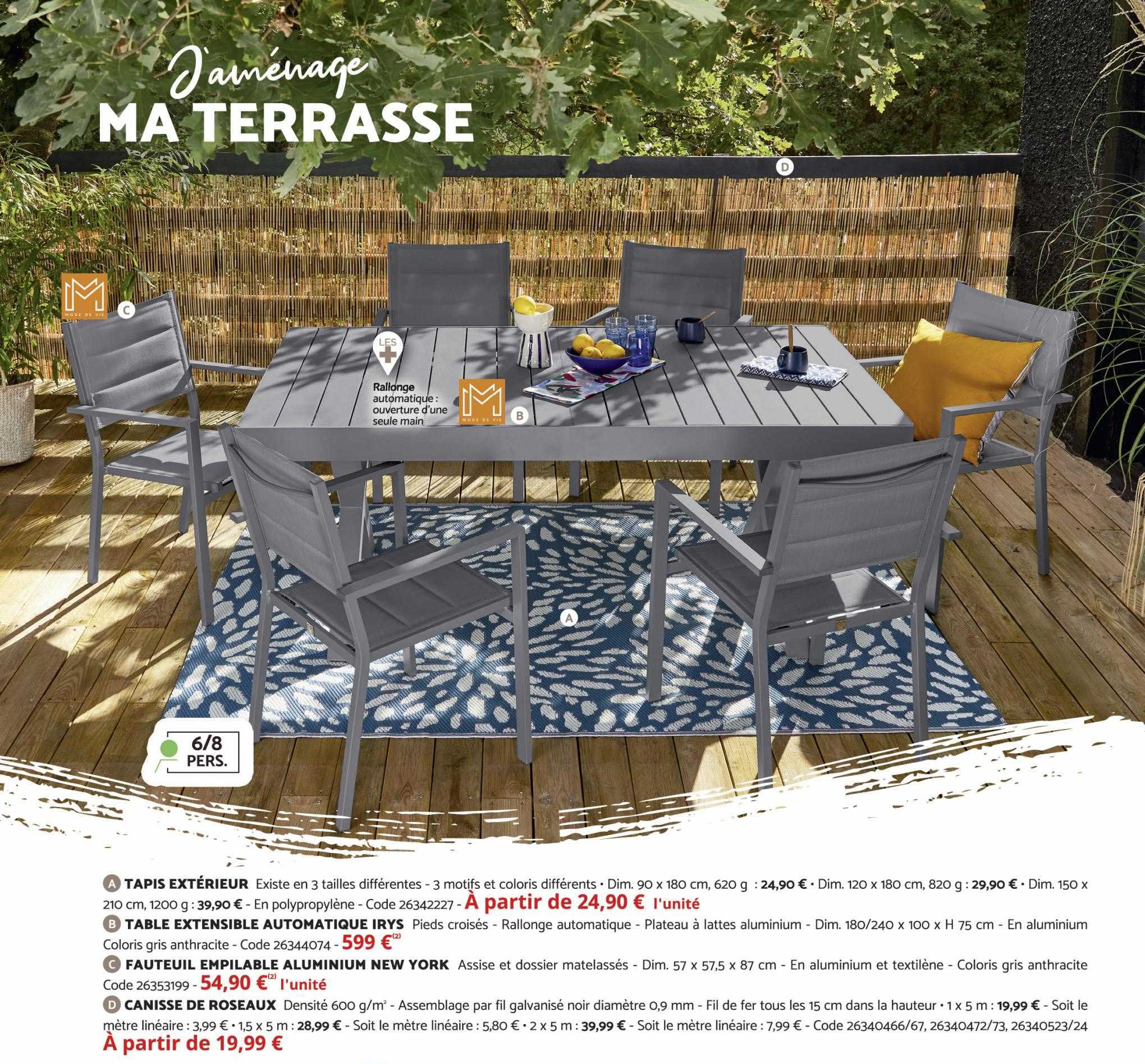tapis extérieur, table extensible automatique irys, fauteuil empilable aluminium new york, canisse de roseaux