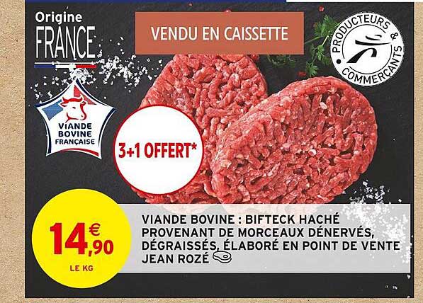 viande bovine : bifteck haché provenant de morceaux dénervés, dégraissés, élaboré en point de vente jean rozé