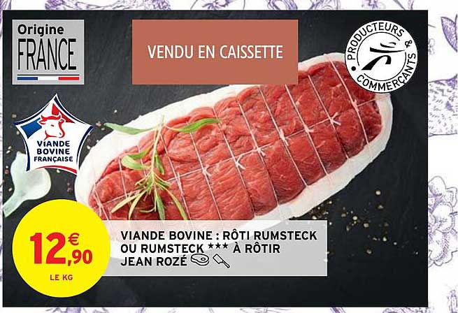 viande bovine : rôti rumsteck ou rumsteck***à rôtir jean rozé