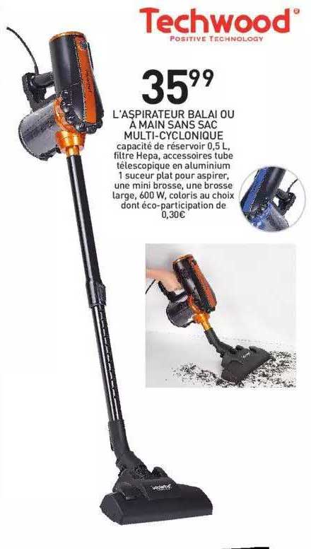 l'aspirateur balai ou à main sans sac multi-cyclonique techwood