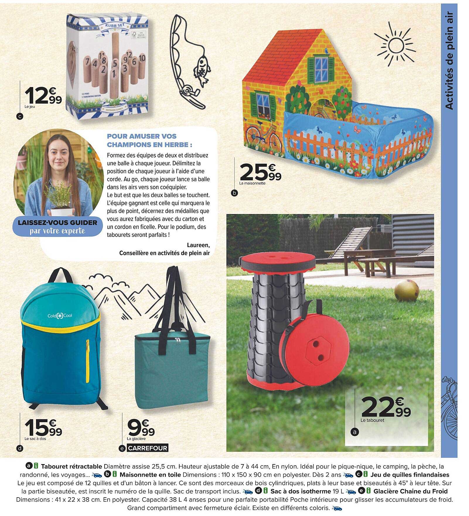 tabouret rétractable, maisonnette en toile, jeu de quilles finlandaises, sac à dos isotherme, glacière chaîne du froid