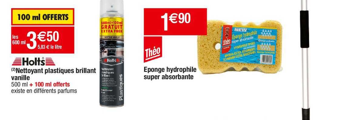 nettoyant plastiques brillant vanille holts, éponge hydrophile super absorbante théo