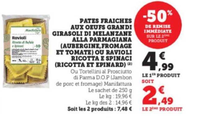 pâtes fraîches aux oeufs grandi girasoli di melanzane alla parmagiana (aubergine, fromage et tomate) ou ravioli ricotta e spinaci (ricotta et épinard)