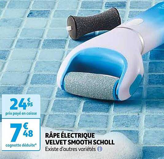 râpe électrique velvet smooth scholl